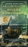 L'EPREUVE - LE LABYRINTHE - LE LABYRINTHE LE RIVAGE DES SURVIVANTS - TOME 1