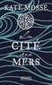 LA CITE DES MERS