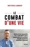 LE COMBAT D'UNE VIE