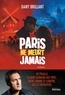 PARIS NE MEURT JAMAIS