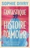 FANTASTIQUE HISTOIRE D'AMOUR