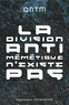 LA DIVISION ANTIMEMETIQUE N'EXISTE PAS