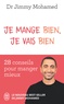 JE MANGE BIEN, JE VAIS BIEN - 28 CONSEILS POUR MANGER MIEUX