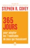 365 JOURS POUR ADOPTER LES 7 HABITUDES DE CEUX QUI REUSSISSENT
