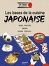 LES BASES DE LA CUISINE JAPONAISE - SUSHI, YAKITORI, ONIGIRI, RAMEN, TEMPURA...