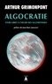 ALGOCRATIE - VIVRE LIBRE A L'HEURE DES ALGORITHMES