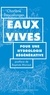 EAUX VIVES - POUR UNE HYDROLOGIE REGENERATIVE