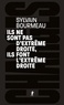 ILS NE SONT PAS D'EXTREME DROITE, ILS FONT L'EXTREME DROITE
