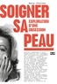 SOIGNER SA PEAU - EXPLORATION D'UNE OBSESSION