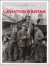 L'AVIATION D'ANTAN - NOUVELLE EDITION