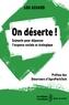ON DESERTE ! - SCENARIO POUR DEPASSER L'URGENCE SOCIALE ET ECOLOGIQUE