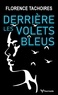 DERRIERE LES VOLETS BLEUS