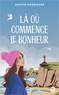 LA OU COMMENCE LE BONHEUR - FEEL-GOOD POCHE