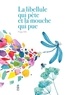 LA LIBELLULE QUI PETE ET LA MOUCHE QUI PUE