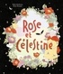 ROSE ET CELESTINE