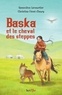 BASKA ET LE CHEVAL DES STEPPES