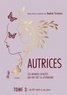 AUTRICES 3 - CES GRANDES VOIX QUI FONT LA LITTERATURE
