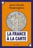 LA FRANCE A LA CARTE