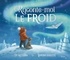 RACONTE-MOI LE FROID