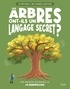 LES REPONSES A MES GRANDES QUESTIONS - LES ARBRES ONT-ILS UN LANGAGE SECRET ? - UNE PREMIERE DECOUVE