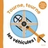 TOURNE, TOURNE, LES VEHICULES !