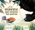 UN OISEAU PAS COMME LES AUTRES