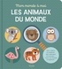 MON MONDE A MOI - LES ANIMAUX DU MONDE - DES VOLETS A SOULEVER, DES ANIMAUX A TROUVER... TOUT UN MON
