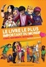 LE LIVRE LE PLUS IMPORTANT DU MONDE - CORPS, SENTIMENTS ET SEXUALITE