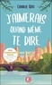 J'AIMERAIS QUAND MEME TE DIRE
