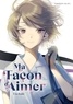 MA FACON D'AIMER - INTEGRALE - MA FACON D'AIMER