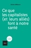 CE QUE LES CAPITALISTES (ET LEURS ALLIES) FONT A NOTRE SANTE