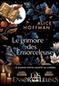 LE GRIMOIRE DES ENSORCELEUSES (LES ENSORCELEUSES 2, AU CINEMA LE 9 SEPTEMBRE) - LA SAGA CULTE PRACTI