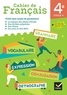 CAHIER DE FRANCAIS 4E - ED. 2024 - CAHIER ELEVE