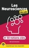LES NEUROSCIENCES POUR LES NULS EN 50 NOTIONS CLES