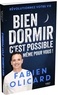 BIEN DORMIR, C'EST POSSIBLE, MEME POUR VOUS ! - REVOLUTIONNEZ VOTRE VIE