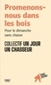 PROMENONS-NOUS DANS LES BOIS - POUR LE DIMANCHE SANS CHASSE - PRENEZ POSITION