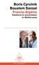 FRANCE-ALGERIE - RESILIENCE ET RECONCILIATION EN MEDITERRANEE