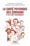 LA SANTE PSYCHIQUE DES ECRIVAINS ET DE LEURS PERSONNAGES