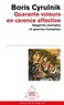 QUARANTE VOLEURS EN CARENCE AFFECTIVE - BAGARRES ANIMALES ET GUERRES HUMAINES