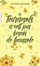 LES TOURNESOLS N'ONT PAS BESOIN DE BOUSSOLE
