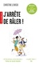 J'ARRETE DE RALER ! - 21 JOURS POUR REPRENDRE VOTRE VIE EN MAIN