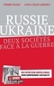 RUSSIE, UKRAINE, DEUX SOCIETES FACE A LA GUERRE