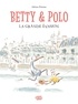 BETTY ET POLO - LA GRANDE EVASION