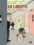 EN LIBERTE - DOUZE MOIS D'IMMERSION EN PRISON(S) AVEC LA CONTROLEUSE GENERALE DES LIEUX DE PRIVATION