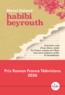 HABIBI BEYROUTH - PRIX ROMAN FRANCE TELEVISIONS 2026