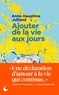 AJOUTER DE LA VIE AUX JOURS