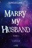 MARRY MY HUSBAND - MARRY MY HUSBAND, T.1