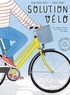 SOLUTION VELO - UNE ENQUETE DESSINEE POUR DONNER ENVIE DE PEDALER