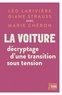 LA VOITURE : DECRYPTAGE D'UNE TRANSITION SOUS TENSIONS