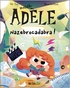 BD MORTELLE ADELE, TOME 23 - NAZEBROCADABRA !